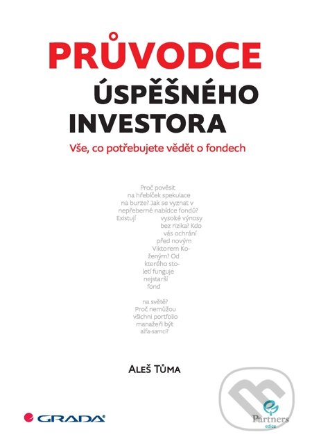 E-kniha: Průvodce úspěšného investora (Aleš Tůma). Grada, 2014 E-kniha: Průvodce úspěšného investora (Aleš Tůma). Grada, 2014