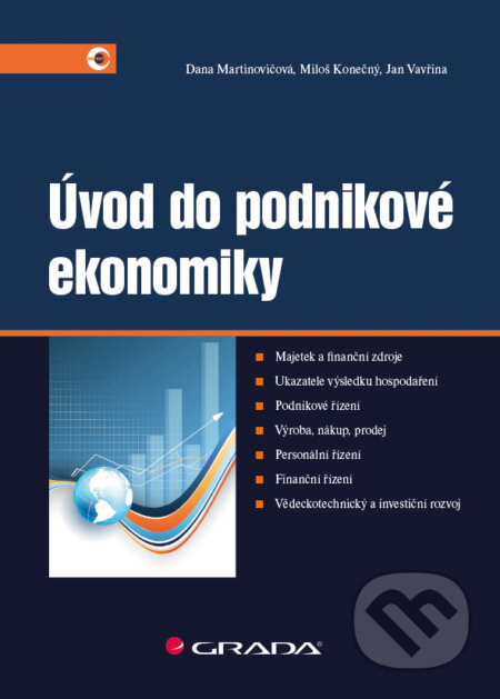 E-kniha: Úvod do podnikové ekonomiky (Dana Martinovičová, Jan Vavřina a Miloš Konečný). Grada, 2014 E-kniha: Úvod do podnikové ekonomiky (Dana Martinovičová, Jan Vavřina a Miloš Konečný). Grada, 2014