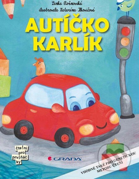 Kniha: Autíčko Karlík (Katarína Ilkovičová a Lenka Rožnovská). Grada, 2015 Kniha: Autíčko Karlík (Katarína Ilkovičová a Lenka Rožnovská). Grada, 2015