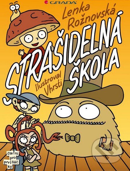 Kniha: Strašidelná škola (Lenka Rožnovská). Grada, 2015 Kniha: Strašidelná škola (Lenka Rožnovská). Grada, 2015