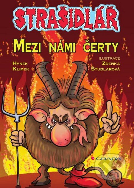 Kniha: Strašidlář – Mezi námi čerty (Hynk Klimek a Zdeňka Študlarová). Grada, 2015 Kniha: Strašidlář – Mezi námi čerty (Hynk Klimek a Zdeňka Študlarová). Grada, 2015