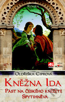 Kniha: Kněžna Ida (Oldřiška Ciprová). Alpress, 2015 Kniha: Kněžna Ida (Oldřiška Ciprová). Alpress, 2015