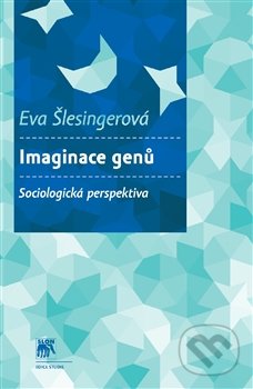 Imaginace genů - Eva Šlesingerová, SLON, 2015