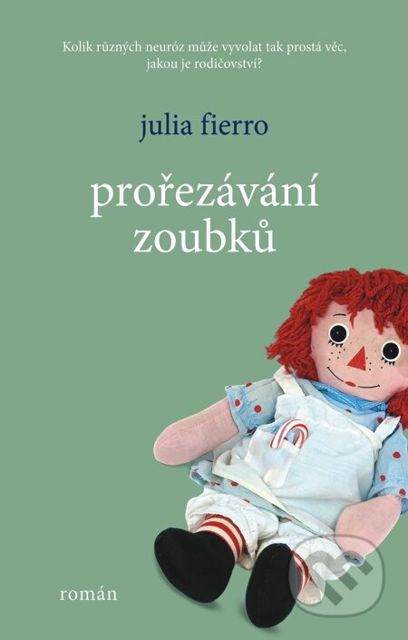 E-kniha: Prořezávání zoubků (Julia Fierro). Domino, 2015 E-kniha: Prořezávání zoubků (Julia Fierro). Domino, 2015