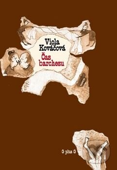 Kniha: Čas barchesu (Viola Kováčová). G plus G, 2004 Kniha: Čas barchesu (Viola Kováčová). G plus G, 2004