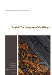 Kniha: English: The Language of the Vikings (Joseph Emonds). Univerzita Palackého v Olomouci, 2015 Kniha: English: The Language of the Vikings (Joseph Emonds). Univerzita Palackého v Olomouci, 2015