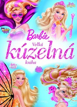 Kniha: Barbie: Veľká kúzelná kniha (Egmont SK). Egmont SK, 2015 Kniha: Barbie: Veľká kúzelná kniha (Egmont SK). Egmont SK, 2015
