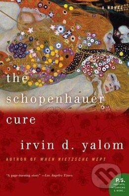 Kniha: The Schopenhauer Cure (Irvin D. Yalom). HarperCollins, 2006 Kniha: The Schopenhauer Cure (Irvin D. Yalom). HarperCollins, 2006