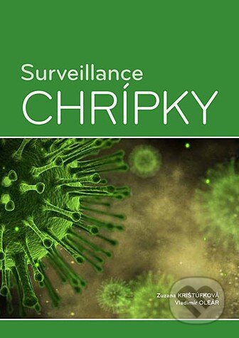 Kniha: Surveillance chrípky (Vladimír Oleár a Zuzana Krištúfková). PRO, 2014 Kniha: Surveillance chrípky (Vladimír Oleár a Zuzana Krištúfková). PRO, 2014