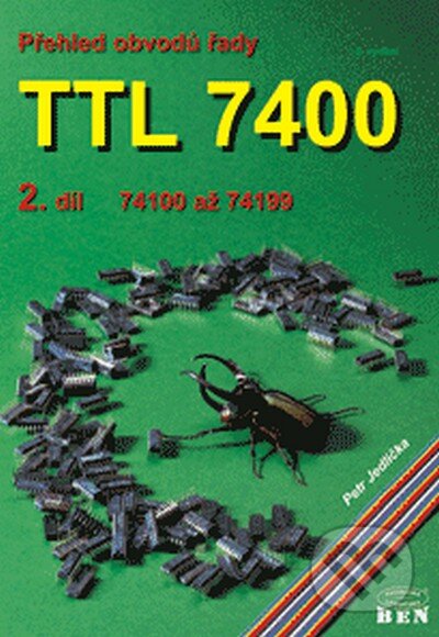 Přehled obvodů řady TTL 7400 - Petr Jedlička, BEN - technická literatura, 2002