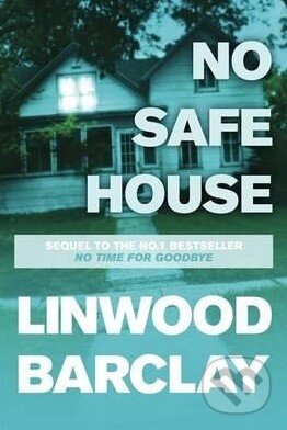 Kniha: No Safe House (Linwood Barclay). Orion, 2015 Kniha: No Safe House (Linwood Barclay). Orion, 2015