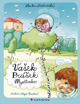 Kniha: Vašek Prášek Mydlinka (Lenka Rožnovská a Magda Veverková-Hrnčířová). Grada, 2015 Kniha: Vašek Prášek Mydlinka (Lenka Rožnovská a Magda Veverková-Hrnčířová). Grada, 2015