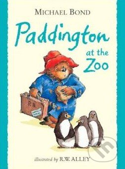 Kniha: Paddington at the Zoo (Michael Bond). HarperCollins, 2000 Kniha: Paddington at the Zoo (Michael Bond). HarperCollins, 2000