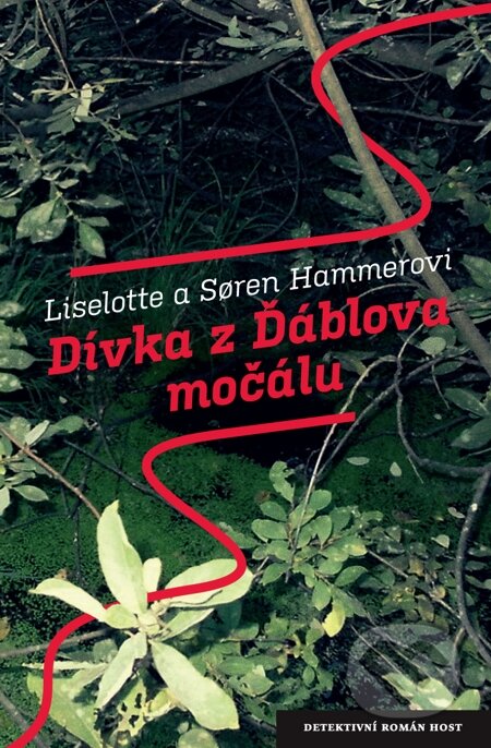 E-kniha: Dívka z Ďáblova močálu (Liselotte Hammer a Soren Hammer). Host, 2015 E-kniha: Dívka z Ďáblova močálu (Liselotte Hammer a Soren Hammer). Host, 2015