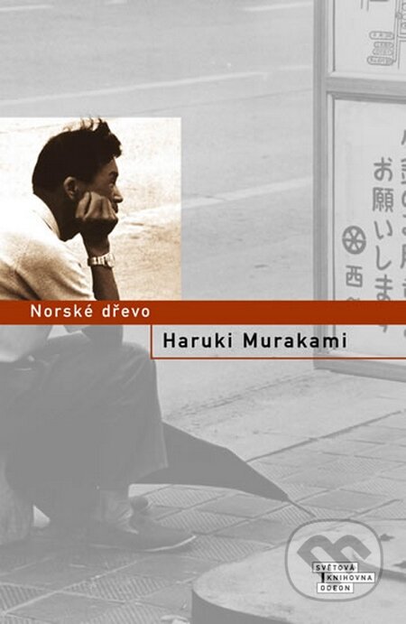 Kniha: Norské dřevo (Haruki Murakami), 2015 Kniha: Norské dřevo (Haruki Murakami), 2015