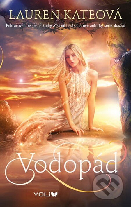 Kniha: Atlantida 2: Vodopád (Lauren Kate). YOLi CZ, 2015 Kniha: Atlantida 2: Vodopád (Lauren Kate). YOLi CZ, 2015