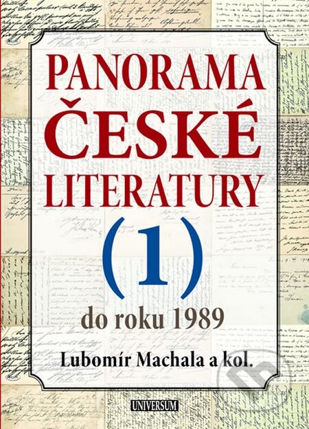 Kniha: Panorama české literatury - 1. díl (do roku 1989) (Lubomír Machala a kolektív). Knižní klub, 2015 Kniha: Panorama české literatury - 1. díl (do roku 1989) (Lubomír Machala a kolektív). Knižní klub, 2015
