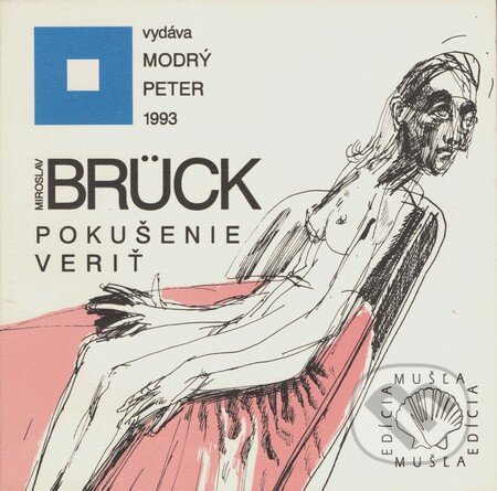 Kniha: Pokušenie veriť (Miroslav Brück). Modrý Peter, 1993 Kniha: Pokušenie veriť (Miroslav Brück). Modrý Peter, 1993