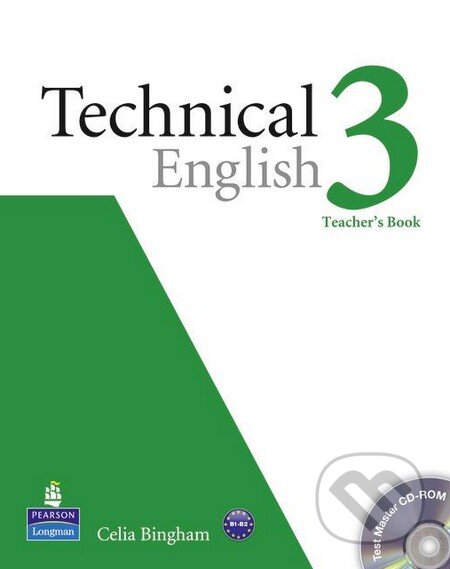 Kniha: Technical English 3 - Teacher's Book (Celia Bingham). Pearson, 2011 Kniha: Technical English 3 - Teacher's Book (Celia Bingham). Pearson, 2011