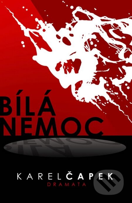Kniha: Bílá nemoc (Karel Čapek). Edice knihy Omega, 2013 Kniha: Bílá nemoc (Karel Čapek). Edice knihy Omega, 2013
