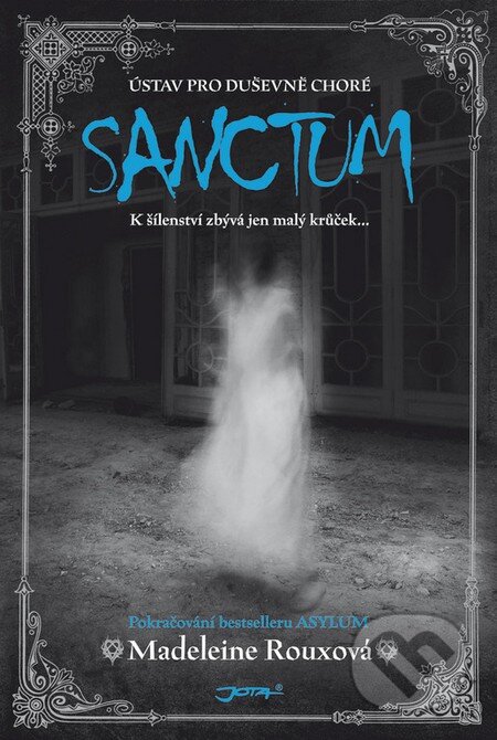 Kniha: Sanctum (Madeleine Roux). Jota, 2016 Kniha: Sanctum (Madeleine Roux). Jota, 2016