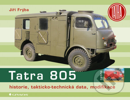 E-kniha: Tatra 805 (Jiří Frýba). Grada, 2014 E-kniha: Tatra 805 (Jiří Frýba). Grada, 2014