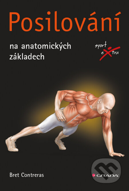 E-kniha: Posilování (Bret Contreras). Grada, 2014 E-kniha: Posilování (Bret Contreras). Grada, 2014