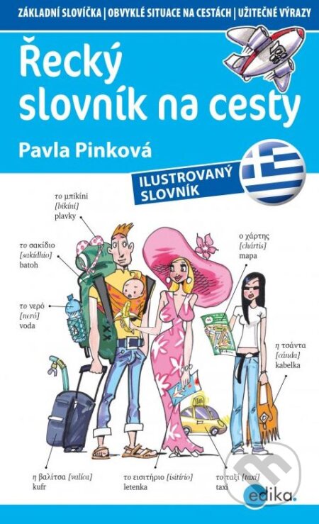 Kniha: Řecký slovník na cesty (Pavla Pinková). Edika, 2015 Kniha: Řecký slovník na cesty (Pavla Pinková). Edika, 2015