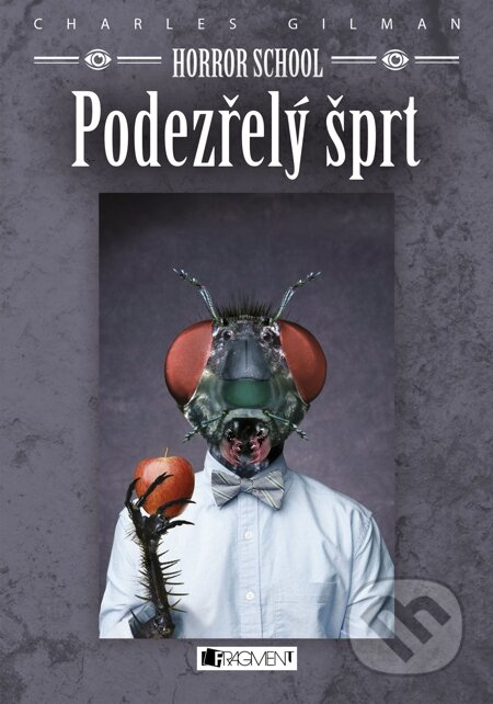 E-kniha: Horror school – Podezřelý šprt (Charles Gilman). Nakladatelství Fragment, 2015 E-kniha: Horror school – Podezřelý šprt (Charles Gilman). Nakladatelství Fragment, 2015
