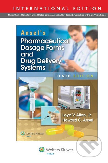 Kniha: Ansels Pharmaceutical Dosage Forms and Drug Delivery System (Loyd Allen). Lippincott Williams & Wilkins, 2013 Kniha: Ansels Pharmaceutical Dosage Forms and Drug Delivery System (Loyd Allen). Lippincott Williams & Wilkins, 2013