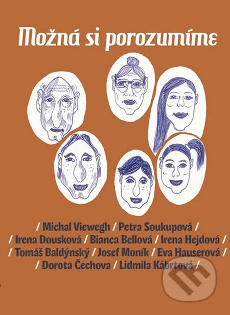 Kniha: Možná si porozumíme (Michal Viewegh a kolektiv). Listen, 2015 Kniha: Možná si porozumíme (Michal Viewegh a kolektiv). Listen, 2015