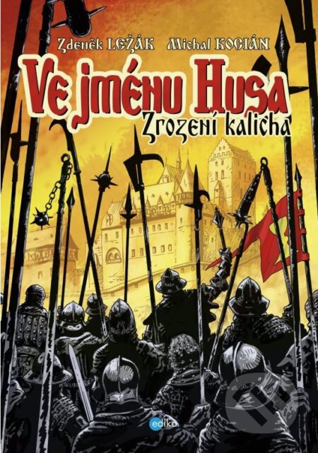 Kniha: Ve jménu Husa (Zdeněk Ležák). Edika, 2015 Kniha: Ve jménu Husa (Zdeněk Ležák). Edika, 2015