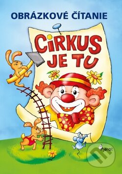 Kniha: Cirkus je tu (Petr Šulc). Pierot, 2015 Kniha: Cirkus je tu (Petr Šulc). Pierot, 2015