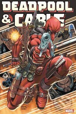 Kniha: Deadpool and Cable Omnibus (Fabian Nicieza, Reilly Brown a Ron Lim). Marvel, 2014 Kniha: Deadpool and Cable Omnibus (Fabian Nicieza, Reilly Brown a Ron Lim). Marvel, 2014