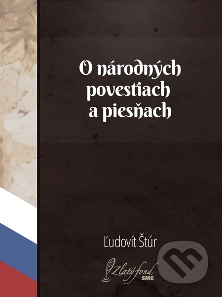 E-kniha: O národných povestiach a piesňach (Ľudovít Štúr). Petit Press E-kniha: O národných povestiach a piesňach (Ľudovít Štúr). Petit Press