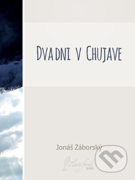 E-kniha: Dva dni v Chujave (Jonáš Záborský). Petit Press E-kniha: Dva dni v Chujave (Jonáš Záborský). Petit Press