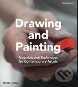 Kniha: Drawing and Painting (Kate Wilson). Thames & Hudson, 2015 Kniha: Drawing and Painting (Kate Wilson). Thames & Hudson, 2015