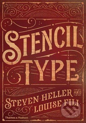 Kniha: Stencil Type (Steven Heller a Louise Fili). Thames & Hudson, 2015 Kniha: Stencil Type (Steven Heller a Louise Fili). Thames & Hudson, 2015