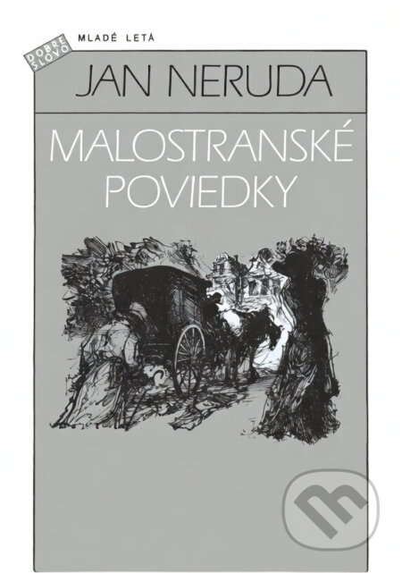 Kniha: Malostranské poviedky (Jan Neruda). Mladé letá, 1989 Kniha: Malostranské poviedky (Jan Neruda). Mladé letá, 1989