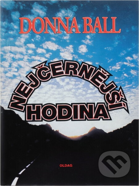 Kniha: Nejčernější hodina (Donna Ball). OLDAG, 1994 Kniha: Nejčernější hodina (Donna Ball). OLDAG, 1994