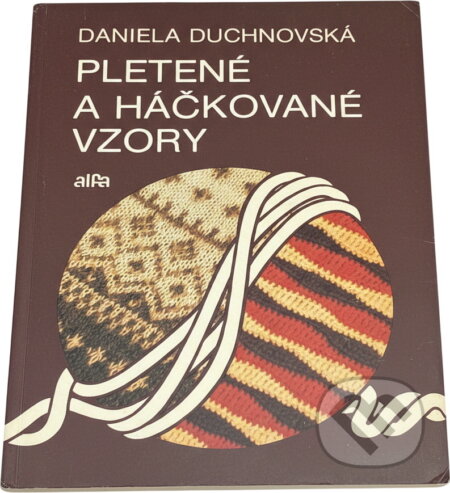 Kniha: Pletené a háčkované vzory (Daniela Duchnovská). Alfa, 1988 Kniha: Pletené a háčkované vzory (Daniela Duchnovská). Alfa, 1988