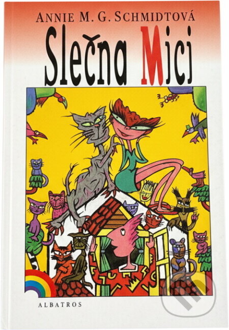 Kniha: Slečna Mici (Annie M. G. Schmidt). , 1999 Kniha: Slečna Mici (Annie M. G. Schmidt). , 1999