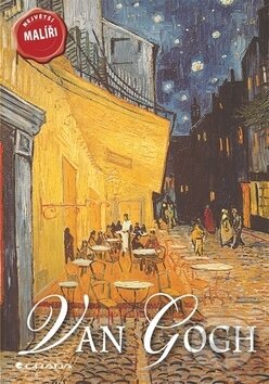 Kniha: Van Gogh (David Spence). Grada, 2010 Kniha: Van Gogh (David Spence). Grada, 2010