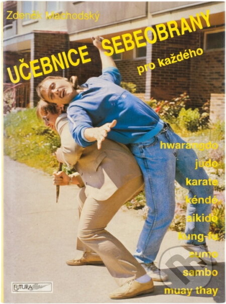 Kniha: Učebnice sebeobrany pro každého : hwarangdo, judo, karate, kendo, aikido, kung-fu, sumo, sambo, muay thay (Zdeněk Náchodský). , 1992 Kniha: Učebnice sebeobrany pro každého : hwarangdo, judo, karate, kendo, aikido, kung-fu, sumo, sambo, muay thay (Zdeněk Náchodský). , 1992