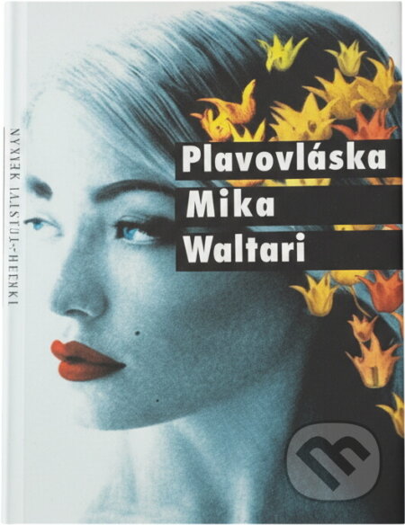 Kniha: Plavovláska : dva příběhy o síle lásky, peněz a smrti (Mika Waltari). Hejkal, 1995 Kniha: Plavovláska : dva příběhy o síle lásky, peněz a smrti (Mika Waltari). Hejkal, 1995