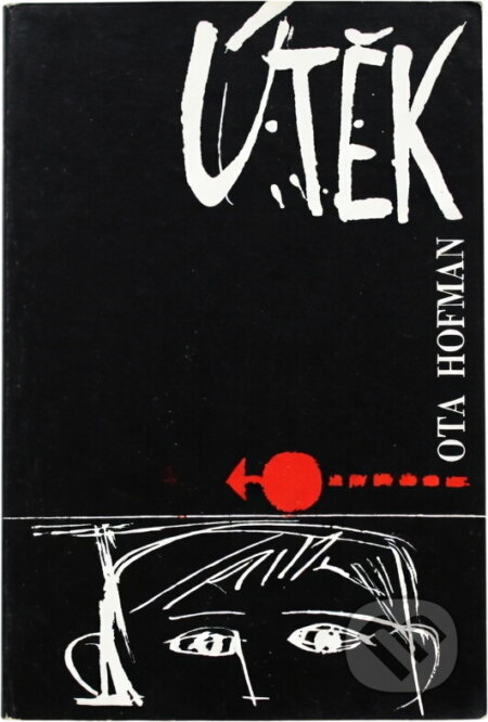 Kniha: Útěk (Ota Hofman). , 1966 Kniha: Útěk (Ota Hofman). , 1966