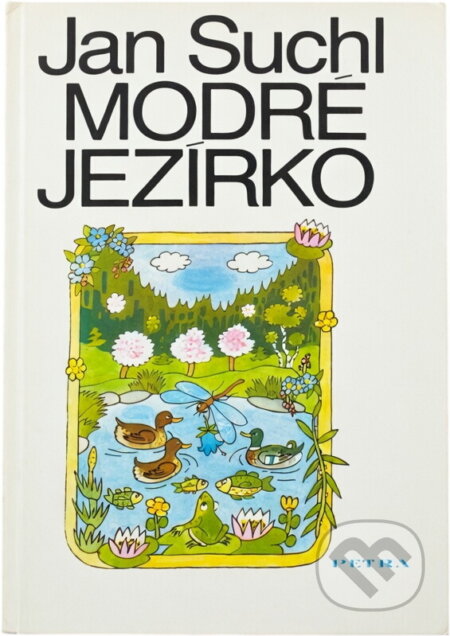Kniha: Modré jezírko (Jan Suchl). Petra, 1991 Kniha: Modré jezírko (Jan Suchl). Petra, 1991