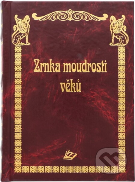 Kniha: Zrnka moudrosti věků (Knižní expres). Knižní expres, 2000 Kniha: Zrnka moudrosti věků (Knižní expres). Knižní expres, 2000