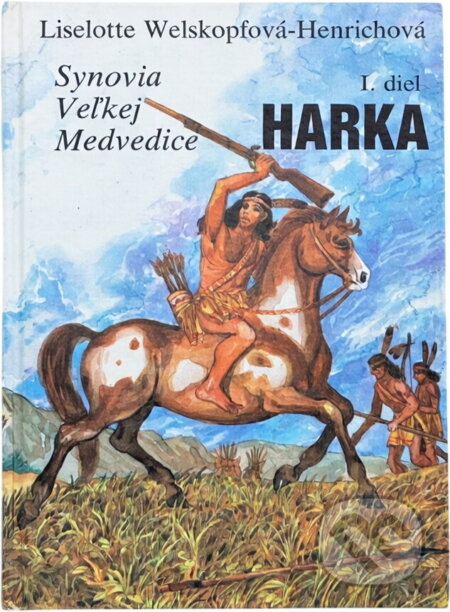 Kniha: Synovia Veľkej Medvedice (Liselotte Welskopf-Henrich). , 1992 Kniha: Synovia Veľkej Medvedice (Liselotte Welskopf-Henrich). , 1992