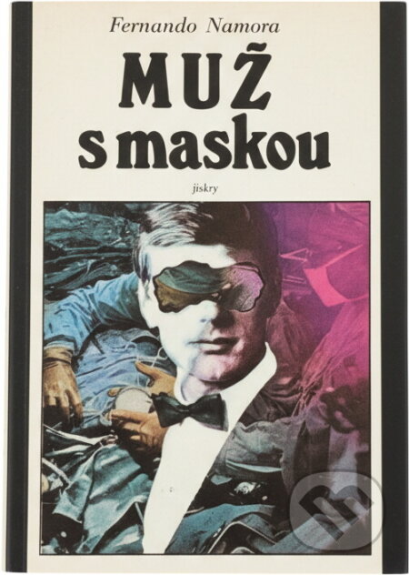 Kniha: Muž s maskou (Fernando Namora). , 1982 Kniha: Muž s maskou (Fernando Namora). , 1982